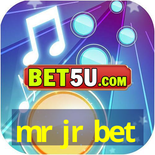 mr jr bet